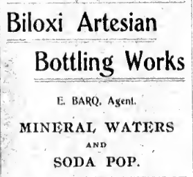 Historic Biloxi Artesian Bottling Works advertisement for E. Barq, mineral waters and soda pop
